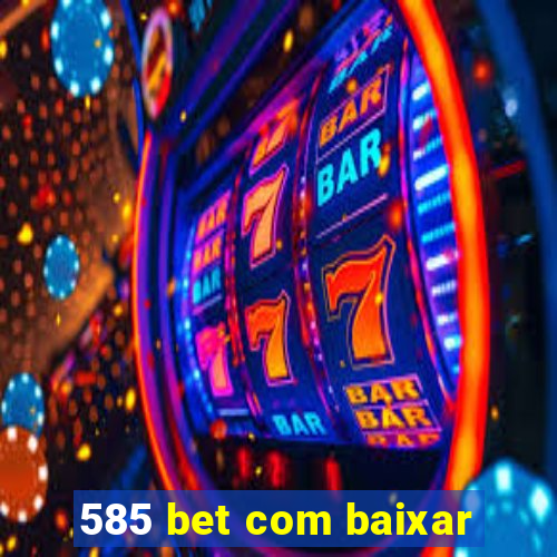 585 bet com baixar